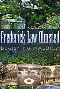 دانلود مستند Frederick Law Olmsted: Designing America 2014101527-1391389780