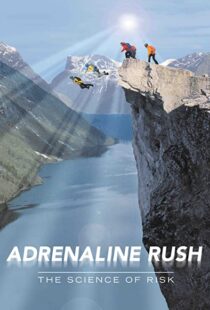 دانلود مستند Adrenaline Rush: The Science of Risk 2002110127-1387524181