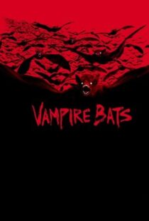 دانلود فیلم Vampire Bats 2005104062-1950665887