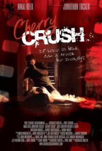 دانلود فیلم Cherry Crush 2007108675-1968099013