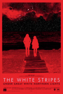 دانلود مستند The White Stripes Under Great White Northern Lights 2009109657-2134325583