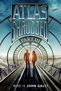 دانلود فیلم Atlas Shrugged: Who Is John Galt? 2014107575-622971747