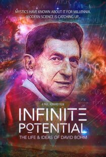 دانلود مستند Infinite Potential: The Life & Ideas of David Bohm 2020104171-1000470571