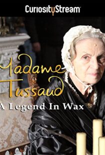 دانلود مستند Madame Tussaud: A Legend in Wax 2016103937-218651341