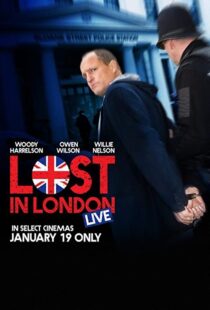 دانلود فیلم Lost in London 2017108271-1559699554