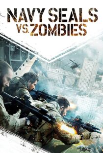 دانلود فیلم Navy Seals vs. Zombies 2015108471-597322803