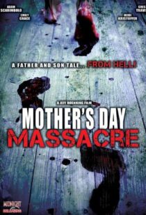 دانلود فیلم Mother’s Day Massacre 2007110235-189204797