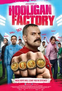 دانلود فیلم The Hooligan Factory 2014107302-1037841608