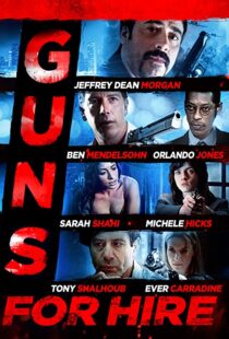 دانلود فیلم Guns for Hire 2015107469-54045706