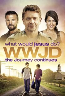 دانلود فیلم WWJD What Would Jesus Do? The Journey Continues 2015104087-2130008294