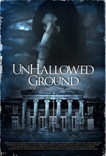 دانلود فیلم Unhallowed Ground 2015109026-1538425683