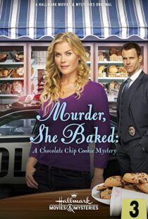 دانلود فیلم Murder, She Baked: A Chocolate Chip Cookie Mystery 2015103133-203173230