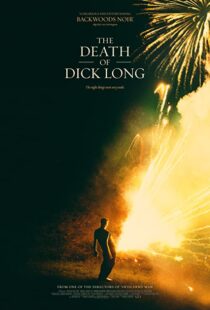 دانلود فیلم The Death of Dick Long 2019102440-2047596783