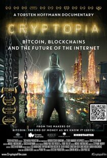 دانلود مستند Cryptopia: Bitcoin, Blockchains and the Future of the Internet 2020106368-1342240809