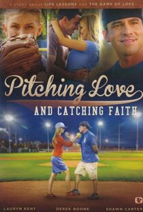 دانلود فیلم Pitching Love and Catching Faith 2015104511-924977500