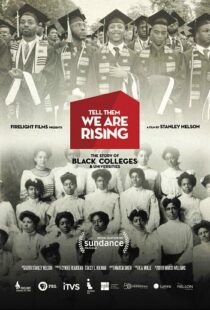 دانلود مستند Tell Them We Are Rising: The Story of Black Colleges and Universities 2017101625-1576371577