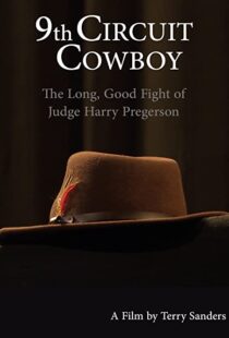 دانلود مستند 9th Circuit Cowboy: The Long, Good Fight of Judge Harry Pregerson 2021101202-2038063505