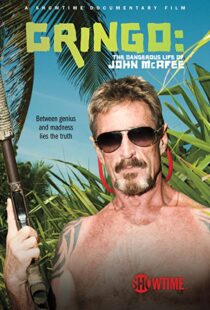 دانلود مستند Gringo: The Dangerous Life of John McAfee 2016110581-970465305