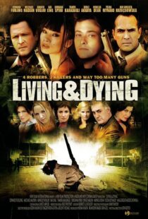 دانلود فیلم Living & Dying 2007111168-872272972