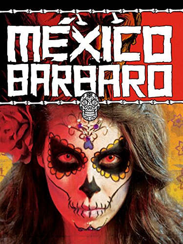 دانلود فیلم Barbarous Mexico 2014