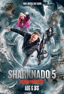 دانلود فیلم Sharknado 5: Global Swarming 2017114986-325426217