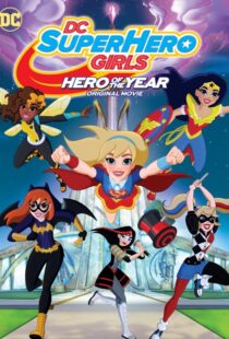 دانلود انیمیشن DC Super Hero Girls: Hero of the Year 2016110531-918767913