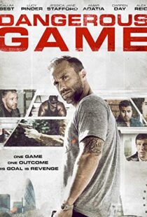 دانلود فیلم Dangerous Game 2017114773-1600874633