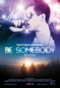 دانلود فیلم Be Somebody 2016110672-415918949