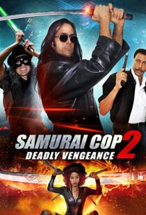 دانلود فیلم Samurai Cop 2: Deadly Vengeance 2015111201-1844131776