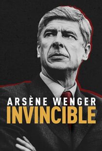 دانلود مستند Arsène Wenger: Invincible 2021112093-1334869437