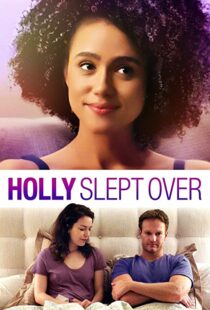 دانلود فیلم Holly Slept Over 2020113635-2092853960