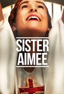 دانلود فیلم Sister Aimee 2019113895-792467891