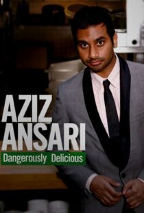 دانلود فیلم Aziz Ansari: Dangerously Delicious 2012111920-154339104