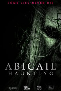 دانلود فیلم Abigail Haunting 2020113837-377562855