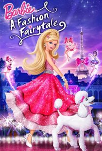 دانلود انیمیشن Barbie: A Fashion Fairytale 2010115694-644440477