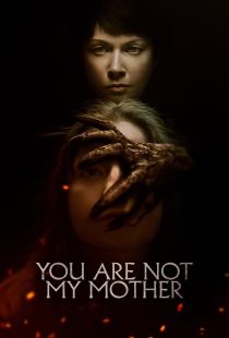 دانلود فیلم You Are Not My Mother 2021117206-749571848