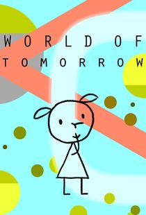 دانلود انیمیشن World of Tomorrow 2015199016-1597576987