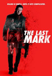 دانلود فیلم The Last Mark 2022196787-1023256872