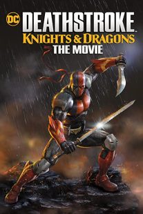 دانلود انیمیشن Deathstroke: Knights & Dragons – The Movie 202050341-477831010