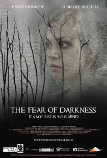 دانلود فیلم The Fear of Darkness 201538835-1513748814