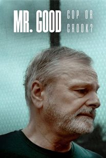 دانلود مستند Mr. Good: Cop or Crook?259075-38428873