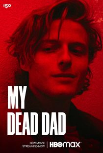 دانلود فیلم My Dead Dad 2021275497-2079293313