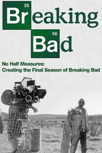 دانلود فیلم No Half Measures: Creating the Final Season of Breaking Bad 2013322524-1053041101