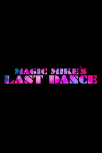 دانلود فیلم Magic Mike’s Last Dance 2023323305-394182492