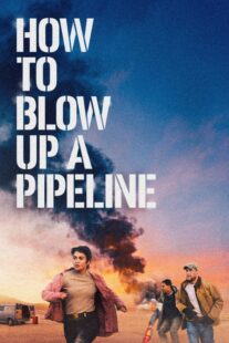 دانلود فیلم How to Blow Up a Pipeline 2022331964-279271759