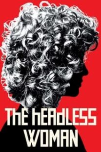 دانلود فیلم The Headless Woman 2008336180-727565815