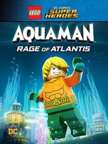 دانلود انیمیشن LEGO DC Comics Super Heroes: Aquaman – Rage of Atlantis 2018367655-1378653853