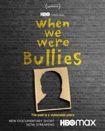 دانلود فیلم When We Were Bullies 2021366435-1179483402