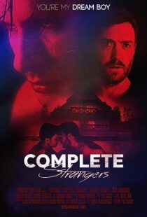 دانلود فیلم Complete Strangers 2020353254-699537788