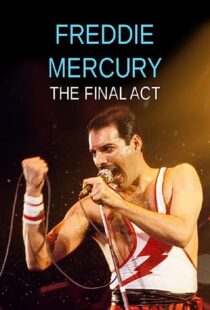 دانلود فیلم Freddie Mercury – The Final Act 2021369260-117821094